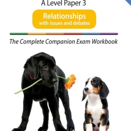 The Complete Companions for AQA Fourth Edition: 16-18: AQA Psychology A Level: Paper 3 Exam Workbook: Relationships