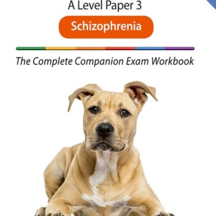 The Complete Companions for AQA Fourth Edition: 16-18: AQA Psychology A Level: Paper 3 Exam Workbook: Schizophrenia