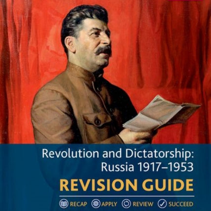 Oxford AQA History for A Level: Revolution and Dictatorship: Russia 1917-1953 Revision Guide