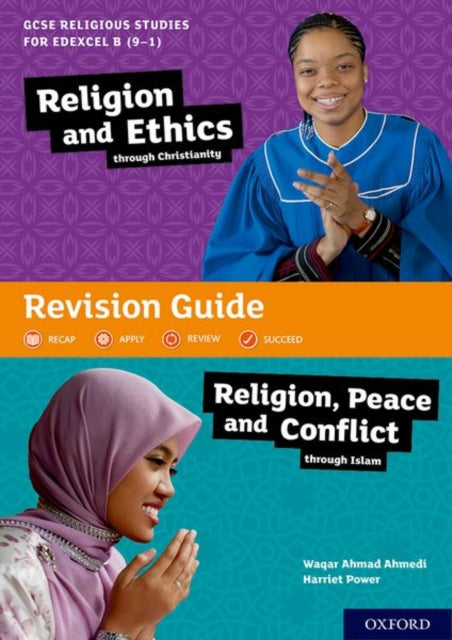 GCSE Religious Studies for Edexcel B (9-1): Religion and Ethics through Christianity and Religion, Peace and Conflict through Islam Revision Guide