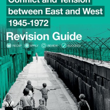 Oxford AQA GCSE History (9-1): Conflict and Tension between East and West 1945-1972 Revision Guide