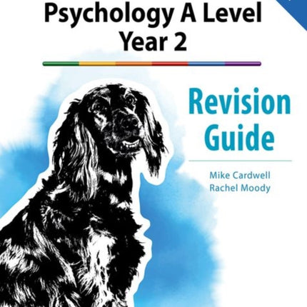 The Complete Companions: AQA Psychology A Level: Year 2 Revision Guide