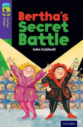 Oxford Reading Tree TreeTops Fiction: Level 11: Bertha's Secret Battle