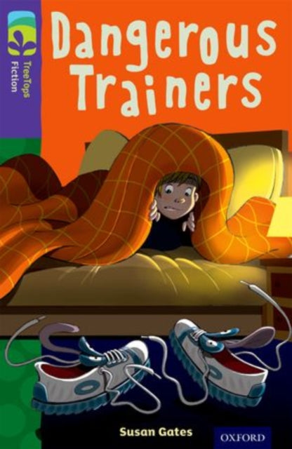 Oxford Reading Tree TreeTops Fiction: Level 11 More Pack A: Dangerous Trainers