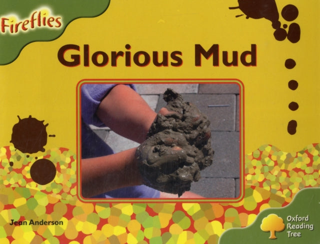 Oxford Reading Tree Level 7 Fireflies Glorious Mud