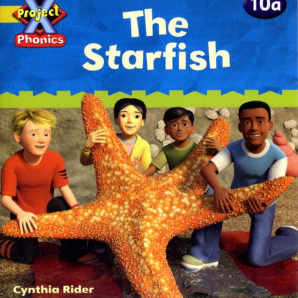 Project X Phonics: Yellow 10a The Starfish