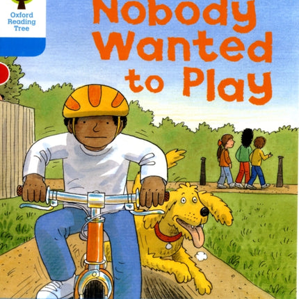 Oxford Reading Tree: Level 3: Stories: Nobody Wanted to Play