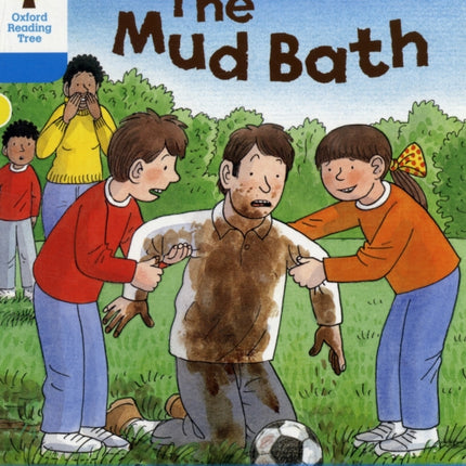 Oxford Reading Tree: Level 3: First Sentences: The Mud Bath