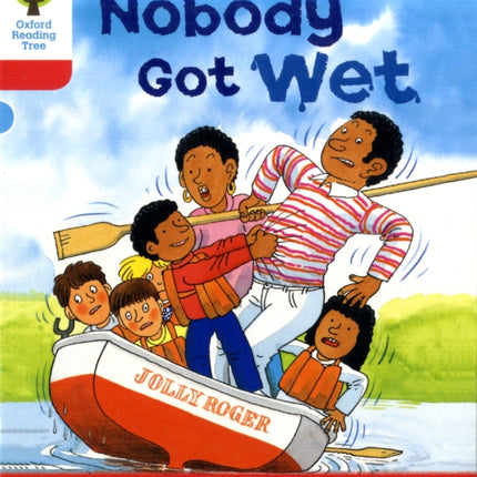 Oxford Reading Tree: Level 4: More Stories A: Nobody Got Wet