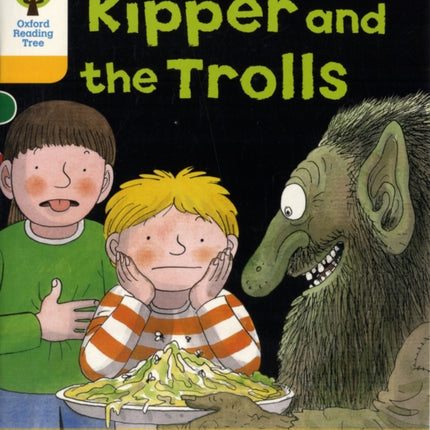 Oxford Reading Tree: Level 5: More Stories C: Kipper and the Trolls