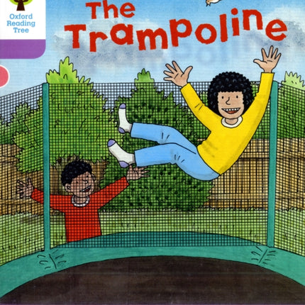 Oxford Reading Tree: Level 1+: Decode and Develop: The Trampoline