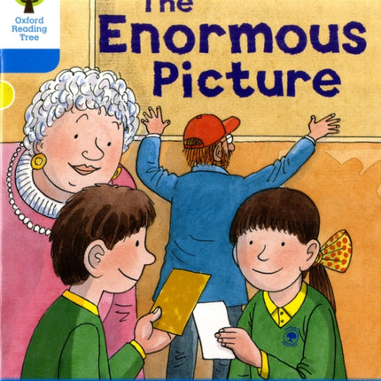 Oxford Reading Tree: Level 3: Decode and Develop: The Enormous Picture