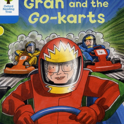 Oxford Reading Tree: Level 3: Decode and Develop: Gran and the Go-karts