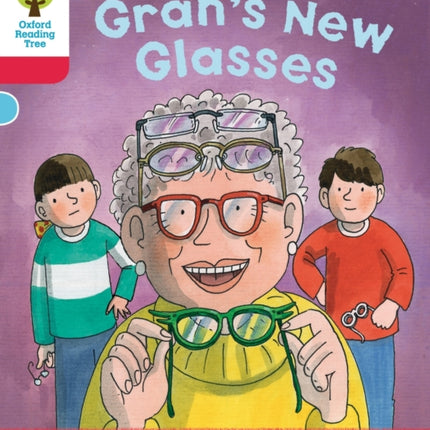 Oxford Reading Tree: Level 4: Decode and Develop Gran's New Glasses