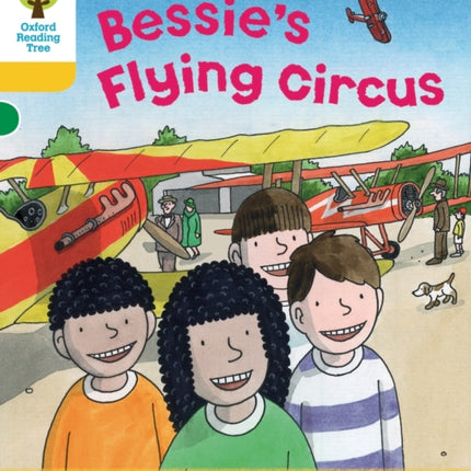 Oxford Reading Tree: Level 5: Decode and Develop Bessie's Flying Circus