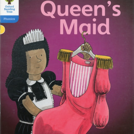 Oxford Reading Tree: Level 3: Floppy's Phonics Fiction: The Queen's Maid