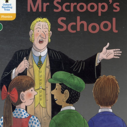 Oxford Reading Tree: Level 5: Floppy's Phonics Fiction: Mr Scroop's School