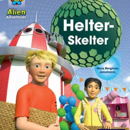 Project X: Alien Adventures: Blue: Helter-Skelter