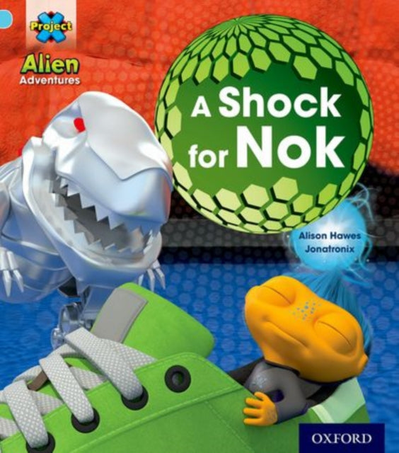 Project X Alien Adventures Blue A Shock For Nok