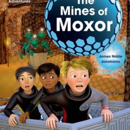 Project X: Alien Adventures: Lime: The Mines of Moxor