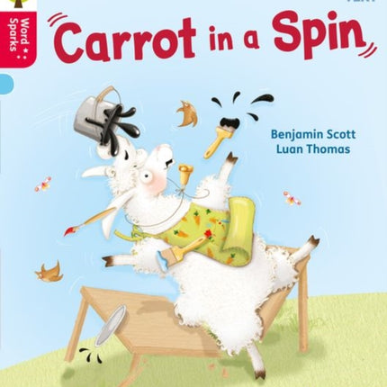 Oxford Reading Tree Word Sparks: Level 4: Carrot in a Spin