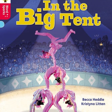 Oxford Reading Tree Word Sparks: Level 4: In the Big Tent