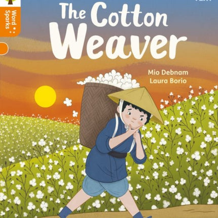 Oxford Reading Tree Word Sparks: Level 6: The Cotton Weaver