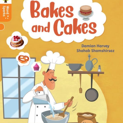 Oxford Reading Tree Word Sparks: Level 6: Bakes and Cakes