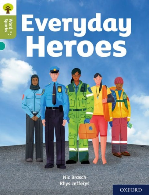 Oxford Reading Tree Word Sparks: Level 7: Everyday Heroes