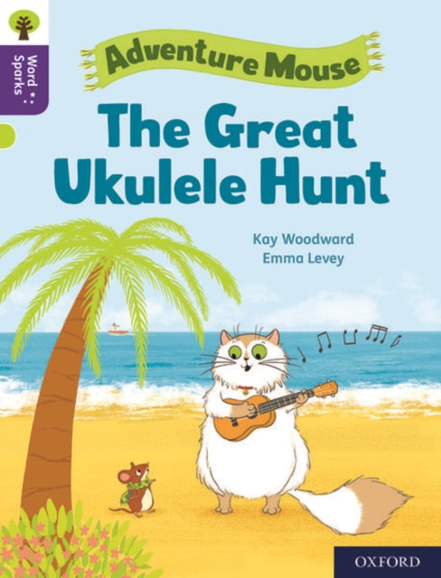 Oxford Reading Tree Word Sparks: Level 11: The Great Ukulele Hunt