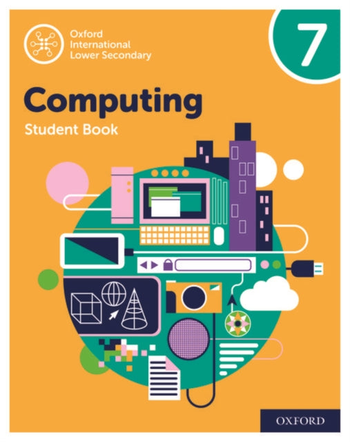 Oxford International Computing: Oxford International Computing Student Book 7