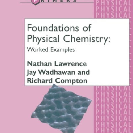 Foundations of Physical Chemistry Worked Examples