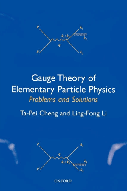 Gauge Theory of Elementary Particle Physics