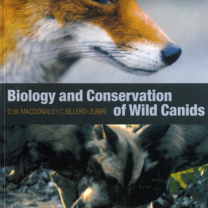 The Biology And Conservation Of Wild Canids