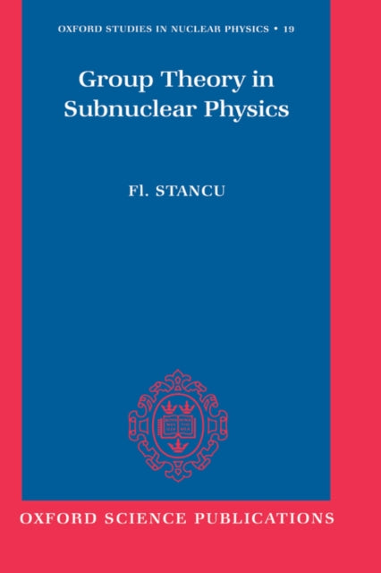 Group Theory in Subnuclear Physics 19 Oxford Studies in Nuclear Physics