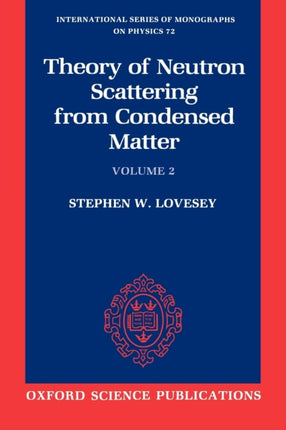 Theory of Neutron Scattering from Condensed Matter Volume II Polarization Effects and Magnetic Scattering
