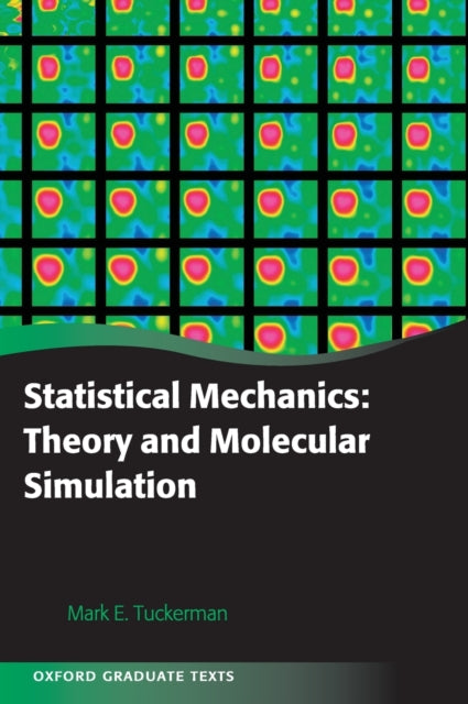 Statistical Mechanics Theory and Molecular Simulation Oxford Graduate Texts