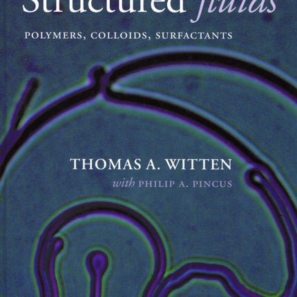 Structured Fluids Polymers Colloids Surfactants