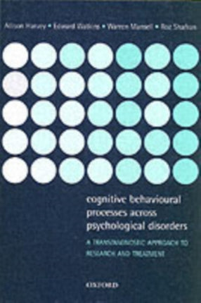 Cognitive Behavioural Processes Across Psychological Disorders