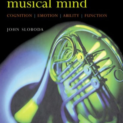 Exploring the Musical Mind Cognition emotion ability function