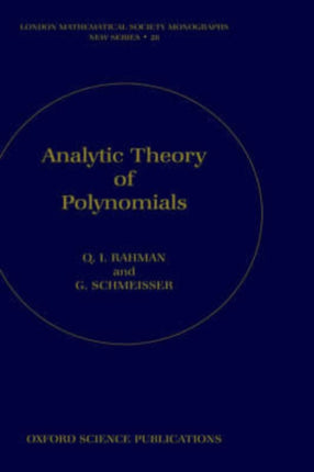 Analytic Theory of Polynomials Critical Points Zeros and Extremal Properties 26 London Mathematical Society Monographs