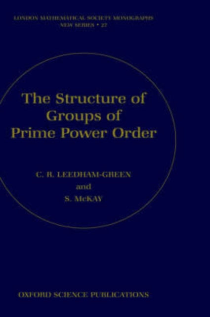 The Structure of Groups of Prime Power Order 27 London Mathematical Society Monographs