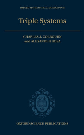 Triple Systems Oxford Mathematical Monographs