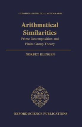 ARITHMETICAL SIMILAR OMM C Prime Decomposition and Finite Group Theory Oxford Mathematical Monographs