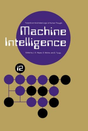 Machine Intelligence 12 Towards an Automated Logic of Human Thought