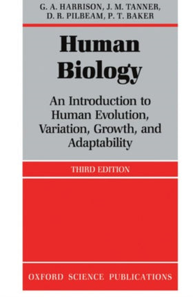 Human Biology An introduction to human evolution variation growth and adaptability Oxford Science Publications