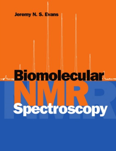 Biomolecular N.M.R. Spectroscopy