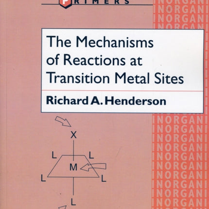 The Mechanisms of Reactions at Transition Metal Sites