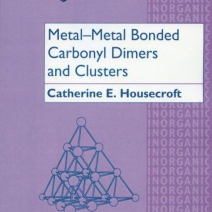 MetalMetal Bonded Carbonyl Dimers and Clusters