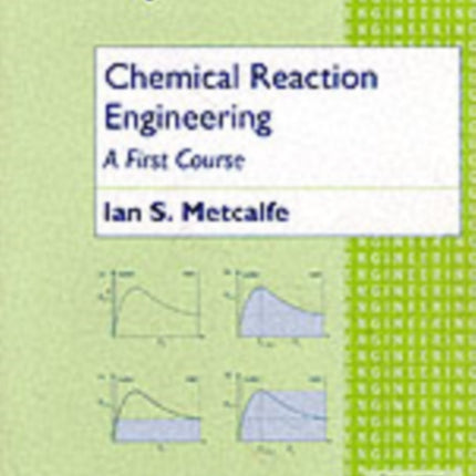 Chemical Reaction Engineering A First Course 49
